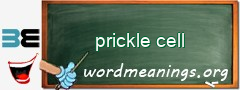 WordMeaning blackboard for prickle cell